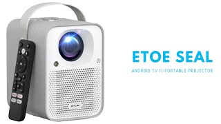 Is this the best home portable projector for you?  ETOE Seal Android TV