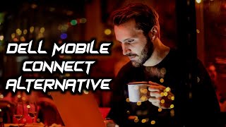 4 Best Dell Mobile Connect Alternatives After It Shuts | Reticent Sage