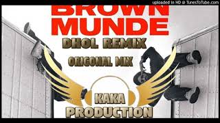Brown Munde Dhol Remix AP Dhillon KAKA PRODUCTION Latest Punjabi Songs 2021 (ORIGONAL MIX)