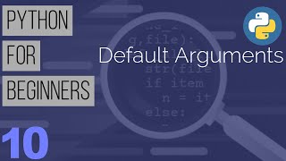 Learn Python the Easy Way | Python Tutorial for Beginners : Part 10 - Default Arguments in Python