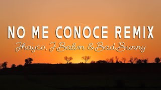 Bad Bunny & Jhayco, J Balvin - No Me Conoce Remix (Letra/Lyrics)