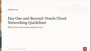 Day One and Beyond: Oracle Cloud Networking QuickStart
