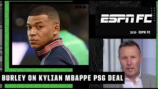 Craig Burley: Kylian Mbappe should take the deal PSG is offering | ESPN FC