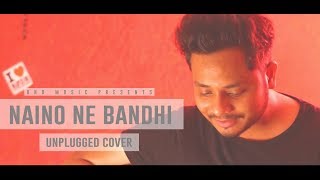 Naino Ne Baandhi | Gold Movie | Unplugged Cover | Zubin Sinha