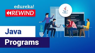 Java Programs | Basic Java Programs | Java Tutorial | Edureka | Java Rewind - 2
