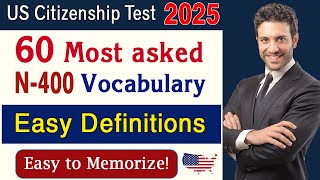 New 60 Most Asked N-400 Vocabulary - Easy Definitions | US Citizenship Interview 2025