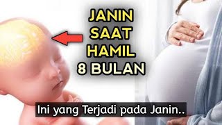 Inilah yang Terjadi pada Janin saat Bumil Hamil 8 Bulan