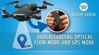 Altair Aerial Dagger | Understanding Optical Flow Mode and GPS Mode