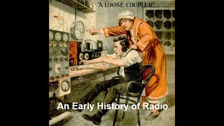 An Early History of Radio ~2/19/2025