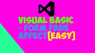 Visual Basic: Form fade affect [Easy]