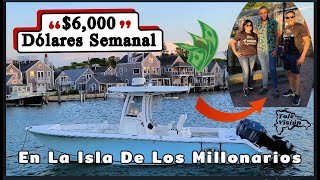 Gano Hasta $6,000 Semanal En La Isla De Los Famosos y Millonarios de USA | Nantucket, MA