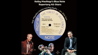 Kelby MacNayr's Blue Note Repertory All-Stars celebrate the Cannonball Adderley Quintet