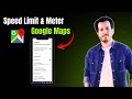 How To Show Speed Limit and Speedometer in Google Maps | Step by Step Guide