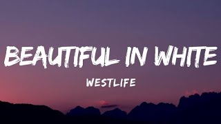 Westlife - Beautiful in white (Lyrics)