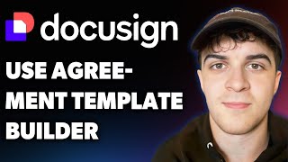 How to Use the Agreement Template Builder in Docusign Esignature (Full 2025 Guide)