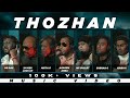 Thozhan - OG Das | Mista G | Xavier Lock Up | Agarem Anba | Mc Bullet | Krish K | Subrah G | 2020