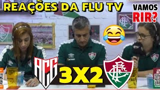 VAMOS RIR?#Especial REAÇÕES DA FLU TV - ATLÉTICO-GO 3X2 FLUMINENSE - BRASILEIRÃO