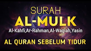 suara Santai nan merdu |Surah Al mulk Surah Ar Rahman,Surah Yasin,Surah Al Waqi'ah & Surah Al Kahfi