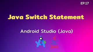 Android Studio Tutorial EP.17 Java Switch Statement | [Control C]