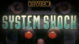 Retro Review: System Shock 1
