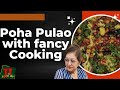 Mera Vlog Poha Pulao with fancy Cooking || How to make khila khila poha || Our Brunch cum Lunch