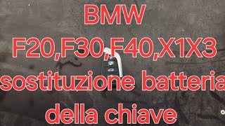 Bmw F20,F30,F40 ,X1,X3 sostituzione batteria della chiave