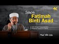 🟢 Siapa Fatimah Binti Asad?  | Ustaz Ahmad Dusuki Abd Rani #USTAD