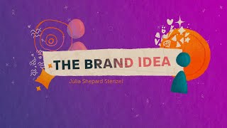 Liberal Communicators Network - Julia Stenzel on The Brand Idea