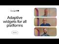 Build adaptive widgets for cars, phones, watches, and more