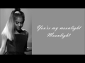 Ariana Grande ~ Moonlight ~ Lyrics (+Audio)
