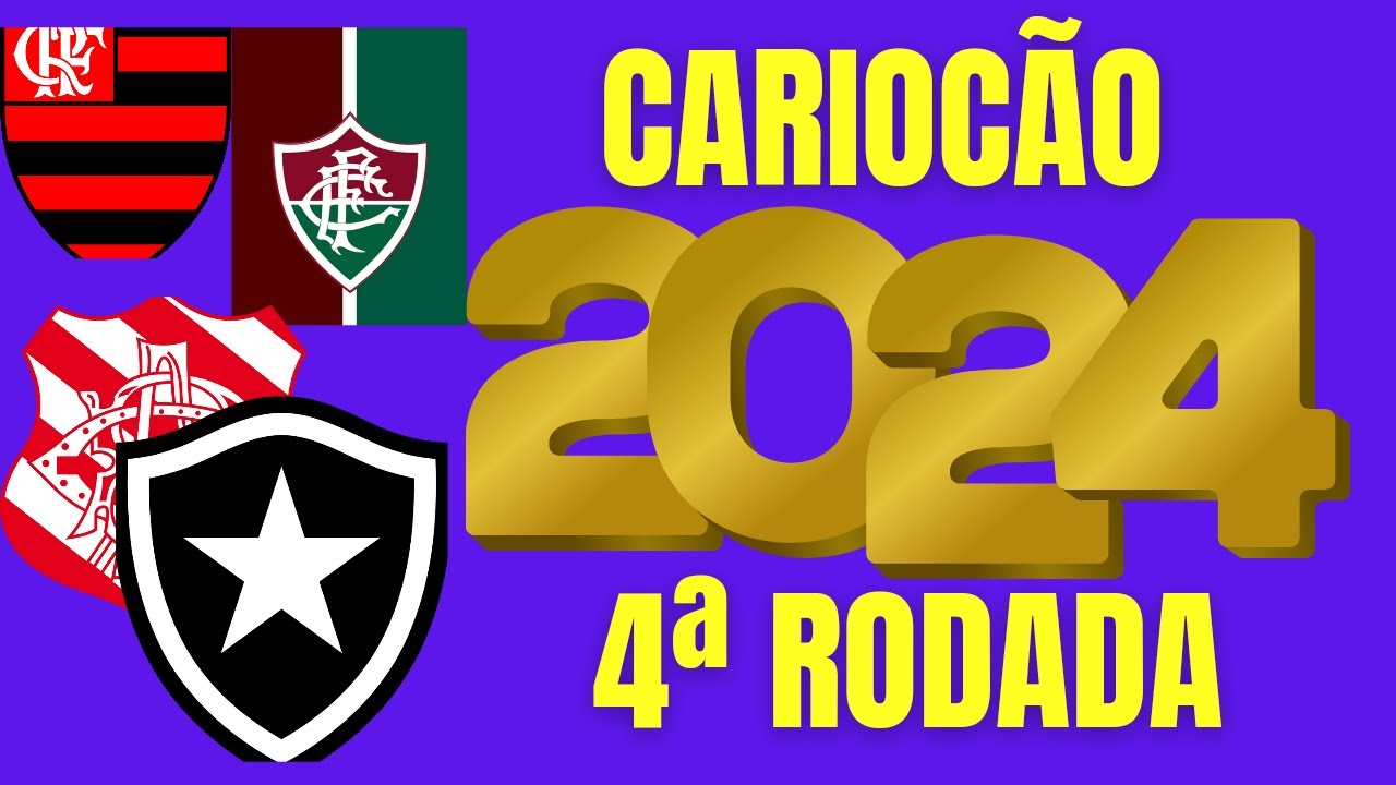 🏆 CARIOCÃO 2024 🏆 TODOS OS JOGOS DA 4ª RODADA DO CAMPEONATO CARIOCA ...