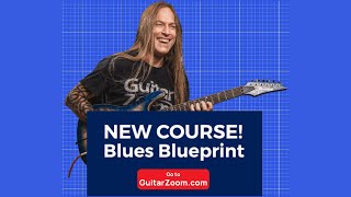 Blues Blueprint with Steve Stine (NEW COURSE) | GuitarZoom.com