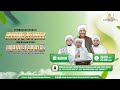 #live  JALSAH ITSNAIN MAJELIS RASULULLAH SAW JAWA BARAT |  14/10/2024