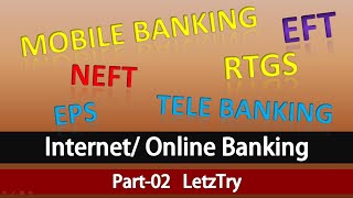 Internet Banking Part-02 | Telephone/ Mobile Banking | EFT | EPS | NEFT | RTGS