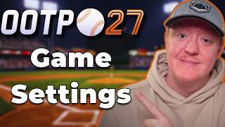 Game Settings for OOTP 27