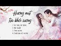 playlist nhạc phim hương mật tựa khói sương 香蜜沉沉烬如霜 ashes of love ost