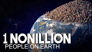 What If There Were 1 Nonillion People On Earth?