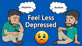 Change Negative Thoughts & Feel Less Depressed - CBT for Depression