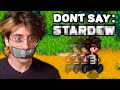 Stardew Valley, But I Can't Say THIS Word.