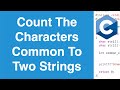 Count The Characters Common To Two Strings | C Programming Example