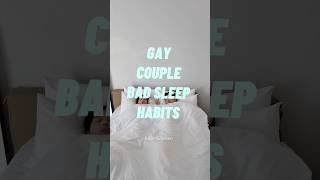 Sleep habits!Cute gay couple#ゲイカップル #bl #同志情侶 #kiss #cute #게이￼커플 ￼