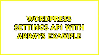 Wordpress: Settings API with arrays example