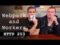 Webpack and Workers - HTTP203