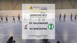 Supercopa Catalana de Korfbal 2019: CK Vallparadis - KC Barcelona