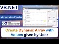 P30b | Windows Application to Create Dynamic Array with Values given by User | VB .Net