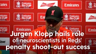 Jurgen Klopp hails role of neuroscientists in Reds’ penalty shoot-out success