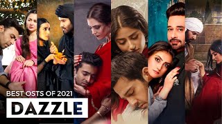 Top 50 Pakistani OSTs of 2021 | Pakistani Drama OSTs | Dazzle