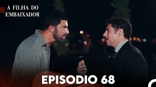 A Filha do Embaixador Episódio 68 (Dobragem em Português)