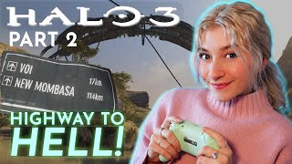 TSAVO HIGHWAY TO VOI! ~ HALO 3 Blind Playthrough ~ Part 2