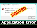 [SOLVED] How to Fix Application Error Issue (100% Working)